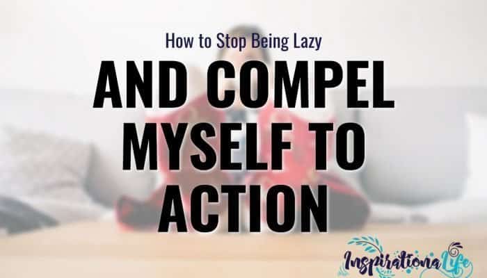 HOW TO STOP BEING LAZY featured