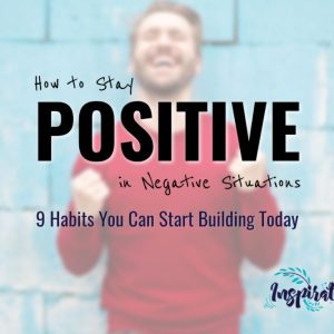 how to stay positive