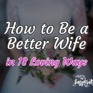 How to Be a Better Wife