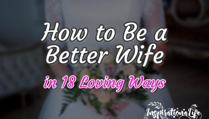 How to Be a Better Wife